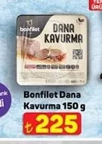 Bonfilet Dana Kavurma 150 G