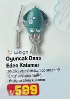 Weigo Oyuncak Dans Eden Kalamar