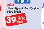 Orkid Ultra Hijyenik Ped Çeşitleri 6'Lı/7'Li/8'Li