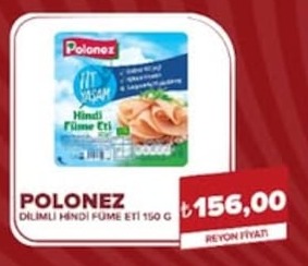 Polonez Dilimli Hindi Füme Eti 150 G