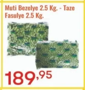 Muti Bezelye 2.5 Kg. - Taze Fasulye 2.5 Kg.