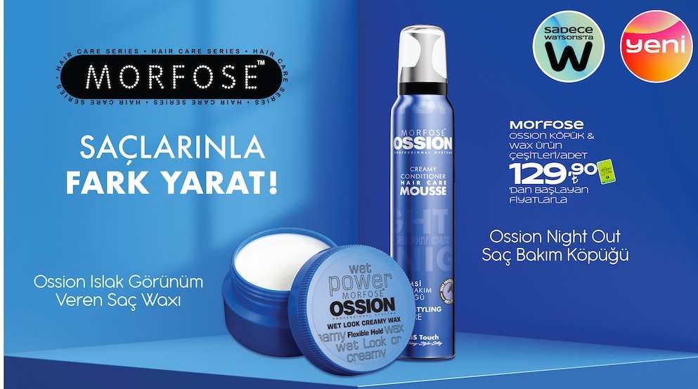 Morfoşe Ossion Köpük & Wax Ürün Çeşitleri